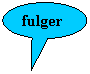Oval Callout: fulger
