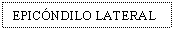 Text Box: EPICNDILO LATERAL
