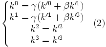 beginleft{begin k^0=gamma(k'^0+beta k'^1) k^1=gamma(k'^1+beta k'^0) k^2=k'^2 k^3=k'^3 endright.&(2)end