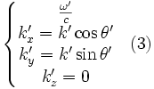 beginleft{begin frac k'_x=k'costheta'k'_y=k'sintheta' k'_z=0 endright.&(3)end