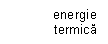 Text Box: energie termica

