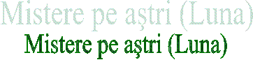 Mistere pe astri (Luna)