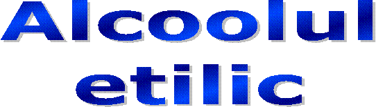 Alcoolul 
etilic 