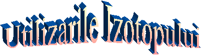 Utilizarile Izotopului