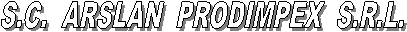 S.C. ARSLAN PRODIMPEX S.R.L.