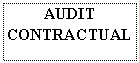 Text Box: AUDIT 
CONTRACTUAL
