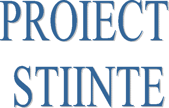 PROIECT 
STIINTE