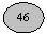 Oval: 46
