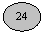 Oval: 24