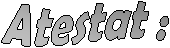 Atestat :
