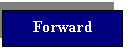 Text Box: Forward