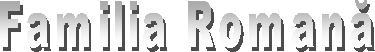 Familia Romana