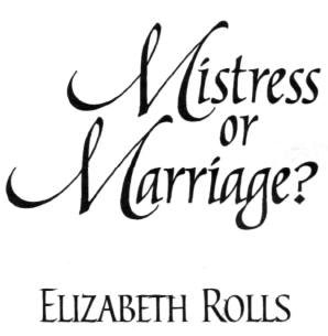 MISTRESS OR MARRIAGE?