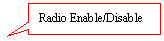 Rectangular Callout: Radio Enable/Disable