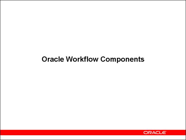 Oracle Workflow Components