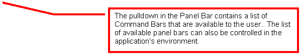 Line Callout 3: The pulldown in the Panel Bar contains a list of Command Bars that are available to the user. The list of available panel bars can also be controlled in the application's environment.