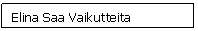 Text Box: Elina Saa Vaikutteita 