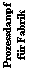 Text Box: Prozessdampf fr Fabrik