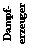 Text Box: Dampferzeuger