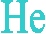 He