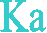 Ka