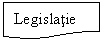Flowchart: Document: Legislatie 