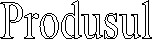 Produsul