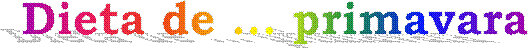 Dieta de ... primavara