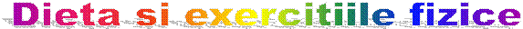 Dieta si exercitiile fizice