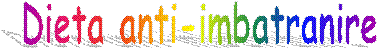 Dieta anti-imbatranire